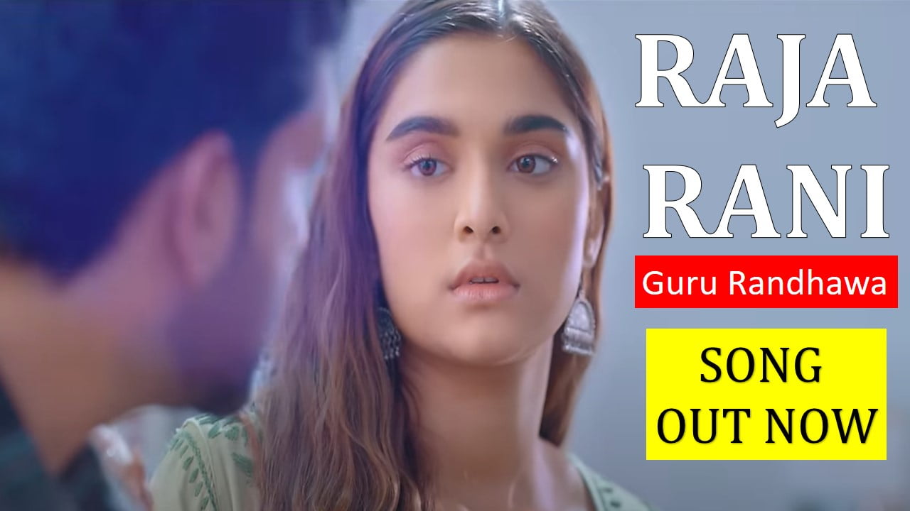 Raja Rani Song Lyrics - Guru Randhawa